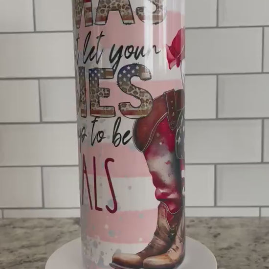 Western theme | Mamas don’t let your babies grow up to be liberals | 20 oz skinny tumbler