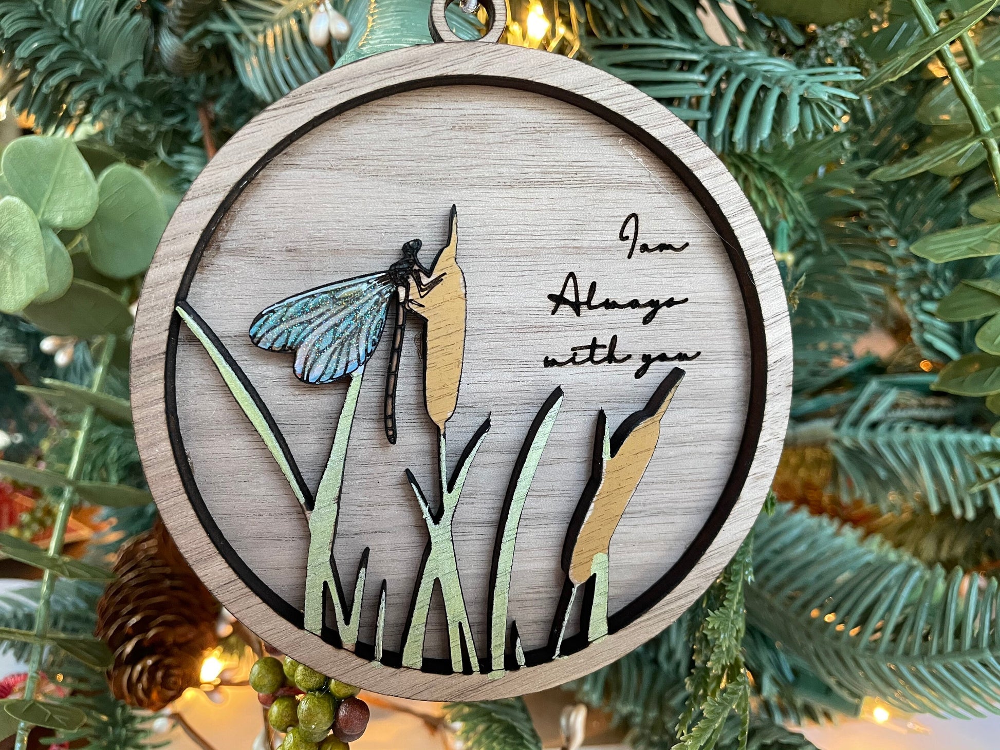 I am Always With You Ornament with Dragonfly | Memorial | Remember a loved one