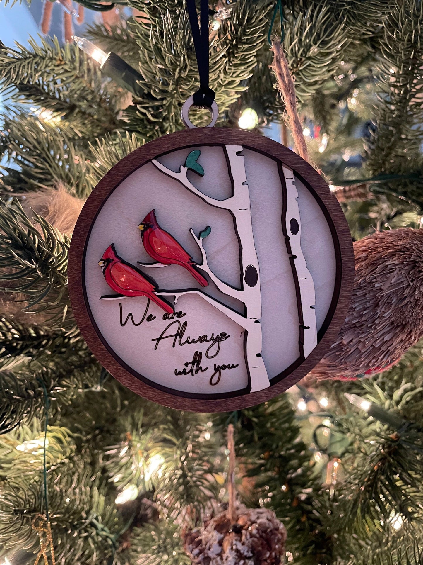 We are always with you ornament with two cardinals | Christmas ornament | Memorial ornament| Add your own message